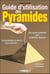 Guide d'utilisation des pyramides - le pouvoir des pyramides en pierre