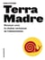 Terra madre - renouer avec la chaîne vertueuse de l'alimentation