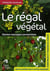 Le régal végétal