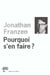 Pourquoi s'en faire ?
