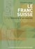 Le franc suisse - l'histoire d'un succès