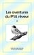 Les aventures du p'tit rêveur t.2 : chronique de l'imaginaire