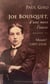 Joe Bousquet, d'une mort l'autre Tome 1 : Mourir ! (1897-1918)