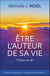 Être l'auteur de sa vie - choisir sa vie