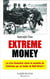 Extreme money