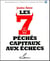 Les 7 péchés capitaux aux échecs