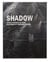 Shadows, 1981-2014