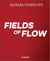 Monika Fioreschy : Fields of flow