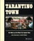 Tarantino Town : His Movies and the Works That Inspired Them