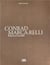 Conrad Marca-Relli : the irascible master