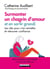 Guérir d'un chagrin d'amour et en sortir grandi - les clés pour s'en remettre et retrouver confiance