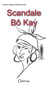 Scandale Bô Kay