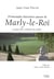 Promenades litteraires autour de Marly-le-roi - de Louis XIV à Charles de Gaulle