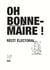 Oh bonne maire ! récit électoral