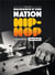 NAISSANCE D'UNE NATION HIP-HOP : 50 ANS DE RAP MADE IN USA