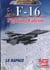 Les Guerriers du ciel - F-16 Fighting Falcon, le rapace
