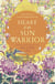 HEART OF THE SUN WARRIOR - THE CELESTIAL KINGDOM DUOLOGY