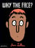 WHY THE FACE!