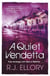 A QUIET VENDETTA