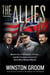The allies : roosevelt, churchill, stalin, and the unlikely alliance that won world war ii