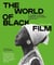 The world of black film