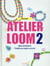 Atelier loom t.2 - bijoux extraordinaires