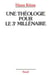 Une théologie pour le 3e millénaire