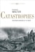 Catastrophes - une histoire culturelle XVI-XXI siècle