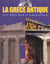 La grece antique un monde a explorer