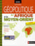 Géopolitique de l'afrique et du moyen-orient (3e édition)