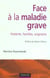 Face a la maladie grave - patients familles soignants