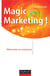 Magic marketing ! réinventez la croissance