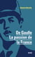De Gaulle - la passion de la France
