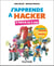 J'apprends à hacker - A partir de 9 ans