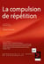 La compulsion de répétition