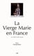 La Vierge Marie en France aux XVIIIe et XIXe siècles