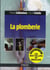 La Plomberie. 2E Edition