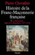 Histoire de la franc-maconnerie française Tome 3 - 1877-1944