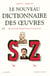 Nouveau dictionnaire des oeuvres - tome 6