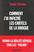 Comment j'ai infiltre les cartels de la drogue