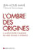 L'Ombre des origines