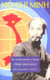 Ho Chi Minh - du révolutionnaire à l'icône
