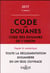 CODE DES DOUANES 2017, CODE DES DOUANES DE L'UNION, ANNOTE ET COMMENTE
