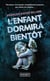 L'enfant dormira bientôt