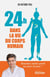 24 heures dans la vie du corps humain - boostez votre santé au jour le jour !