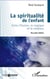 La spiritualité de l'enfant - entre l'illusion, le magique et le religieux