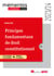 Principes fondamentaux de droit constitutionnel : Cours intégral et synthétique + tableaux et schémas (édition 2023/2024)