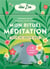Mon rituel méditation