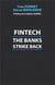 Fintech - the banks strike back