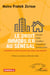 Le droit immobilier au Sénégal - foncier, vente, location, urbanisme, construction - l'essentiel de ce qu'il faut savoir pour réussir votre opération